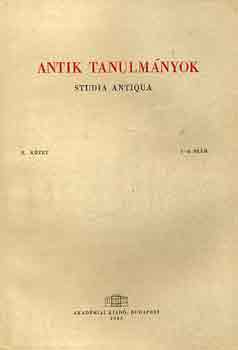 Moravcsik Gyula (szerk.) - Antik tanulm�nyok-Studia antiqua X. k�tet 1-2. sz�m