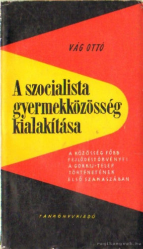 Vág Ottó - A szocialista gyermekközösség kialakítása