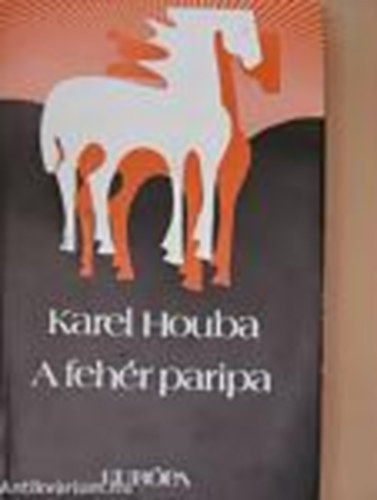 Karel Houba - A feh�r paripa