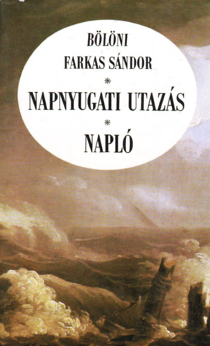 Blni Farkas Sndor - Napnyugati utazs-Napl
