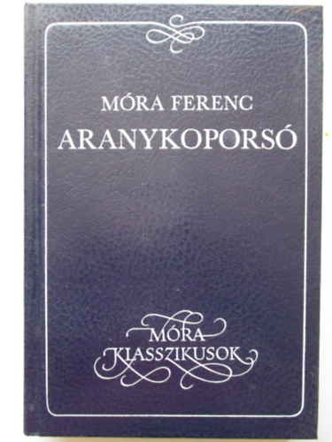 Móra Ferenc - Aranykoporsó
