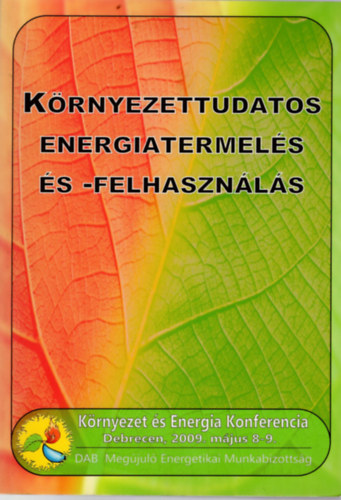 Orosz Zoltn, Szab Valria, Fazekas Istvn - Krnyezettudatos energiatermels s -felhasznls