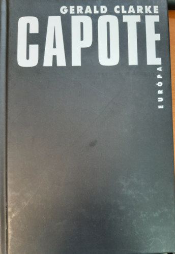 Gerald Clarke - Capote - Életrajz