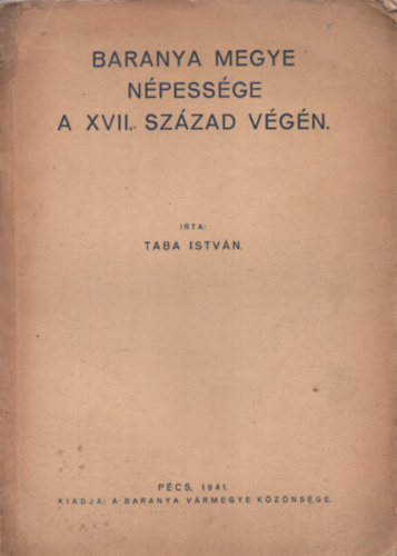 Taba István - Baranya megye népessége a XVII. század végén