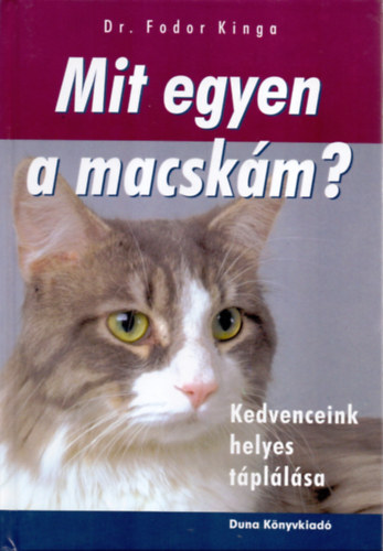 Dr. Fodor Kinga - Mit egyen a macskám?