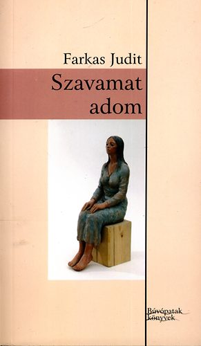 Farkas Judit - Szavamat adom