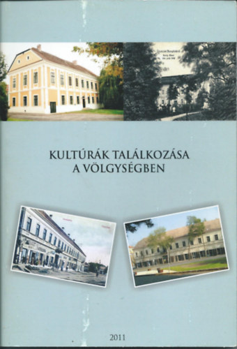 Szts Zoltn (szerk.) - Kultrk tallkozsa a Vlgysgben
