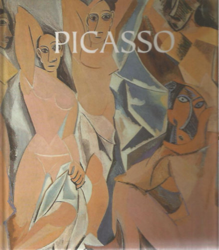 Nagy Mzes Rita (szerk.) - Pablo Picasso - A gyermekkortl a kubizmusig (1881-1914)