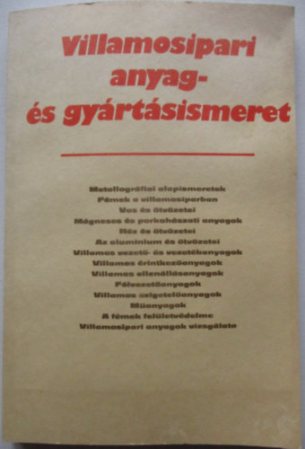 Lakatos Imre - Zilay Ferencné - Villamosipari anyag- és gyártásismeret ( 37 028/I.)