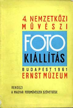 4. Nemzetkzi Mvszi Fotkillts Budapest 1961