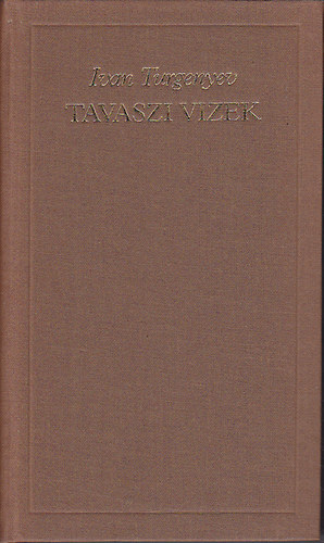 Ivan Turgenyev - Tavaszi vizek