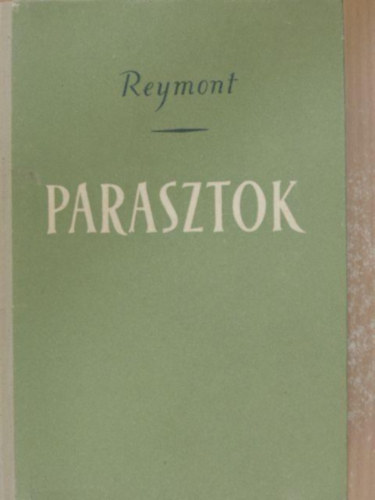 Reymont - Parasztok I. sz-Tl