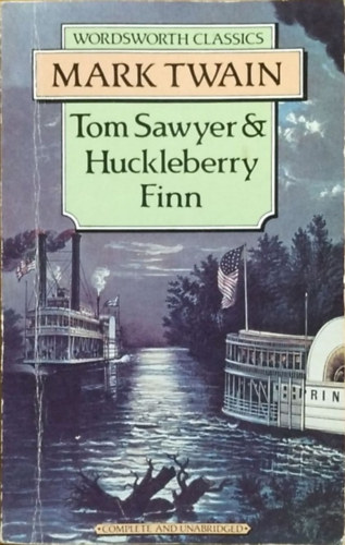 Mark Twain - Tom Sawyer & Huckleberry Finn (Wordsworth Classics)