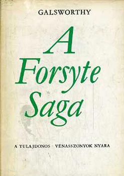 John Galsworthy - A Forsyte Saga I-II. - Modern komédia I-II.