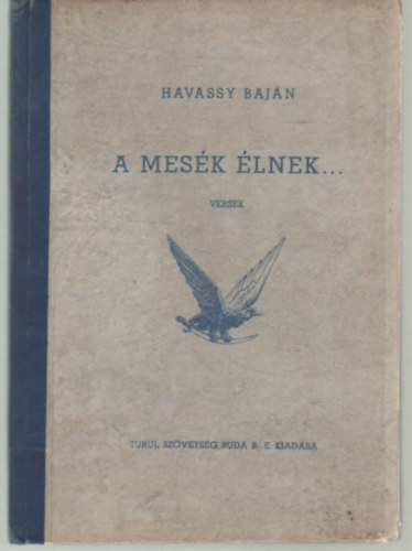 Havassy Baj�n - A mes�k �lnek.....