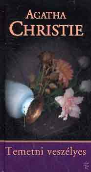 Agatha Christie - Temetni veszélyes