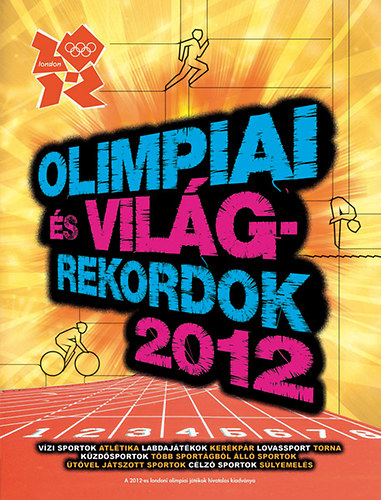 Olimpiai s vilgrekordok 2012