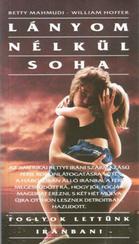 Mahmudi, Betty, Hoffer, William - Lányom nélkül soha