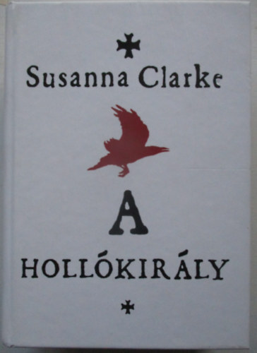 Susanna Clarke - A holl�kir�ly
