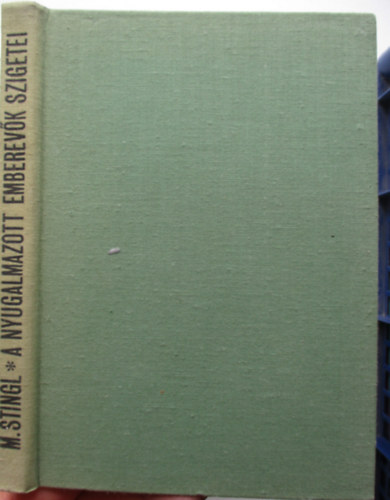 Miloslav Stingl - A nyugalmazott emberev�k szigetei