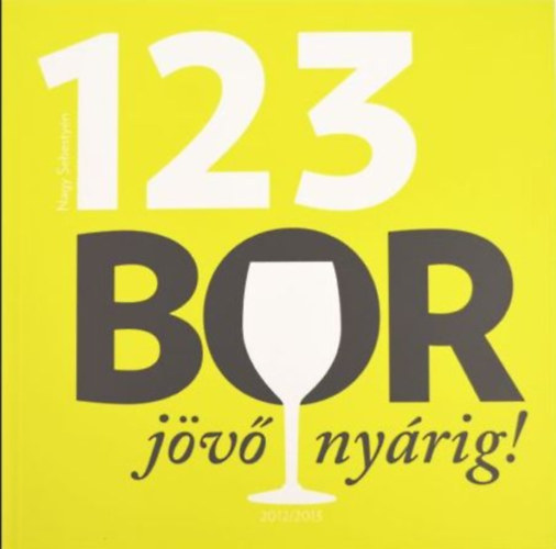 Nagy Sebestyn - 123 Bor jv nyrig!