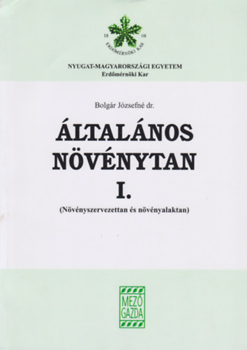 Bolg�r J�zsefn� dr - �ltal�nos n�v�nytan I-II.