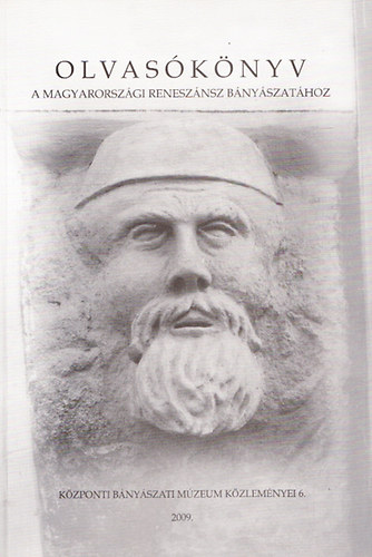 Schuller Balzs (szerk.) - Olvasknyv a magyarorszgi renesznsz bnyszathoz - Tanulmnyok a 2008-as "renesznsz v" tiszteletre