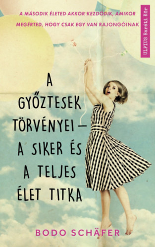 Schafer, Bodo - A győztesek törvényei - a siker és a teljes élet titka