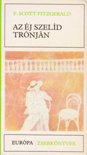 Francis Scott Fitzgerald - Az éj szelíd trónján
