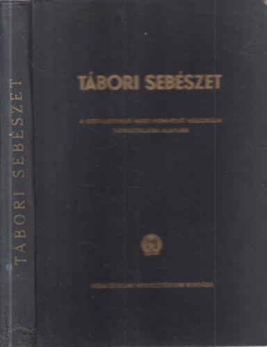 T�bori seb�szet - A Szovjetuni� nagy honv�d� h�bor�ja tapasztalatai alapj�n (Csak bels� haszn�latra)