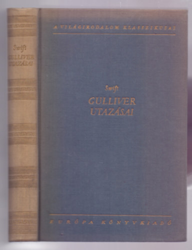 Jonathan Swift - Gulliver utazásai (Gulliver's Travels) /A Világirodalom Klasszikusai/
