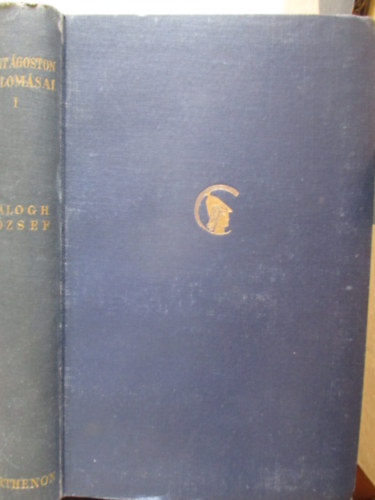 Balogh J�zsef (ford.) - Szent �goston vallom�sai I. (I-V. k�nyv)- A Parthenon k�tnyelv� klasszikusai