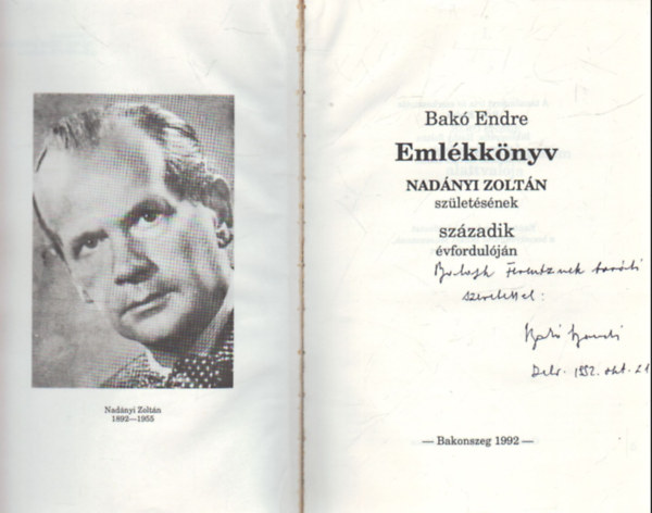 Bak� Endre - Eml�kk�ny Nad�nyi Zolt�n sz�let�s�nek sz�zadik �vfordul�j�n