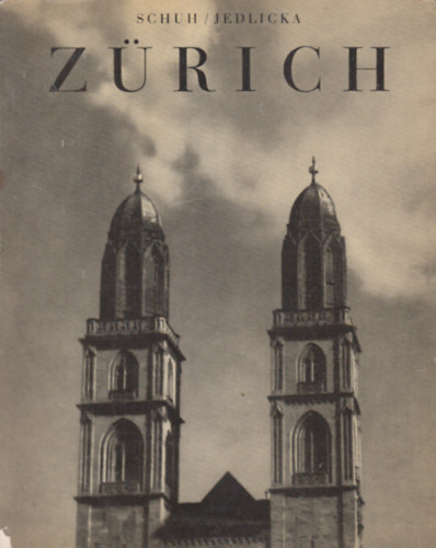 Gotthard Schuh, Gotthard Jedlicka - Zrich