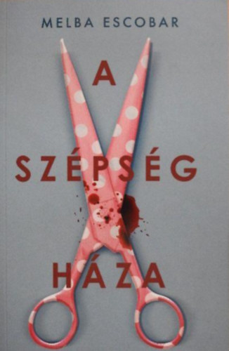 Melba Escobar - A sz�ps�g h�za