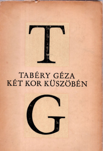 Tab�ry G�za - K�t kor k�sz�b�n
