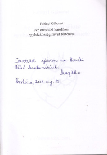 Fabinyi Gáborné - Az orosházi katolikus egyházközség rövid története-dedikált