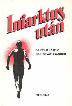 Fésüs L.- Horváth S-. - Infarktus után