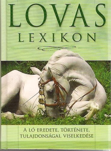 Gerencsr Ferenc (szerk.) - Lovas lexikon