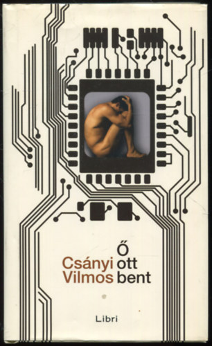 Csnyi Vilmos -  ott bent