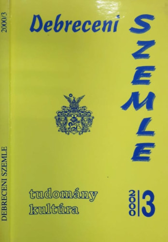 Gunst Pter, Angi Jnos, Hock Gbor, Pallai Lszl - Debreceni szemle 2000/3 - Tudomny, kultra