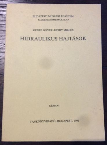 G�mes J�zsef, R�thy Mikl�s - Hidraulikus hajt�sok
