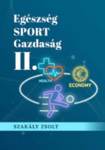 Szakly Zsolt - Egszsg SPORT Gazdasg II.