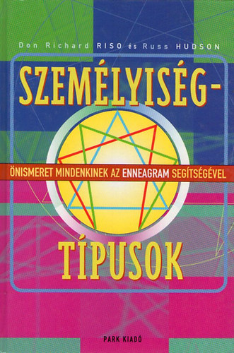 Russ Hudson, Don Richard Riso - Szemlyisgtpusok - nismeret mindenkinek az enneagram segtsgvel