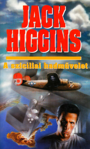 Jack Higgins - A szic�liai hadm�velet