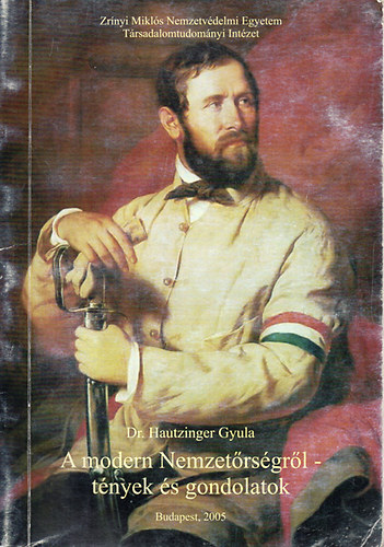 Dr. Hautzinger Gyula - A modern Nemzetőrségről - tények és gondolatok