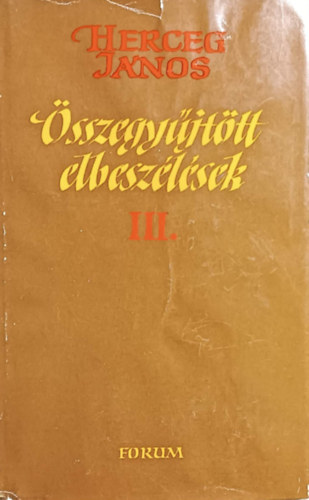 Herceg J�nos - �sszegy�jt�tt elbesz�l�sek III.