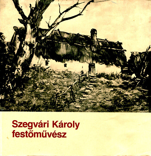 Szegvri Kroly festmvsz