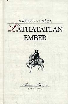 Gárdonyi Géza - A láthatatlan ember I-II.
