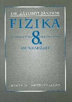 Dr. Zátonyi Sándor - Fizika 8. Munkafüzet